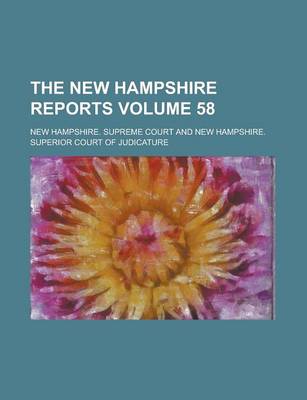 Book cover for The New Hampshire Reports Volume 58