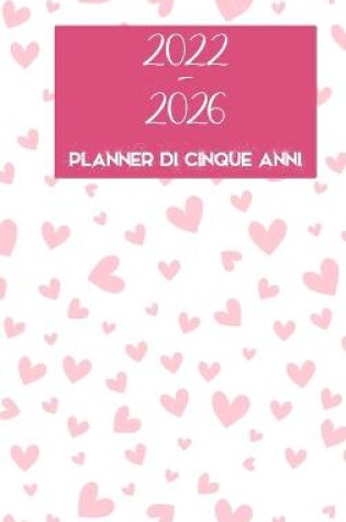 Cover of Planner mensile 2022-2026 5 anni - Sognalo - Pianificalo - Fallo