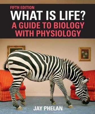 Book cover for What Is Life? A Guide to Biology with Physiology