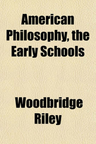 Cover of American Philosophy, the Early Schools