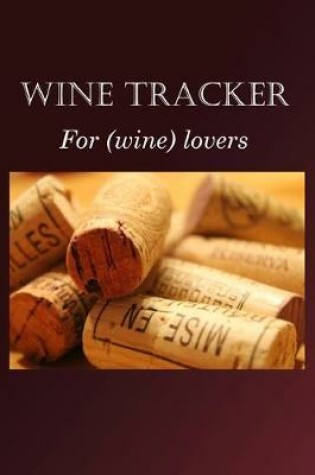 Cover of Winetracker for (wine) lovers