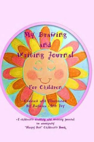 Cover of My Drawing and Writing Journal for Children