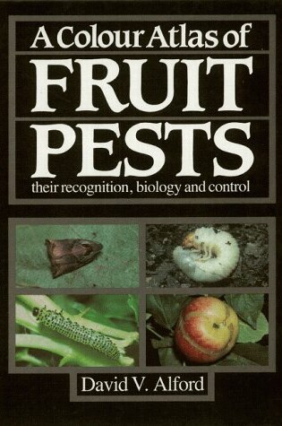 Cover of A Colour Atlas of Fruit Pests