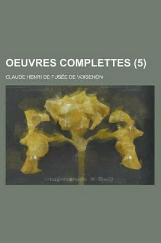 Cover of Oeuvres Complettes (5 )