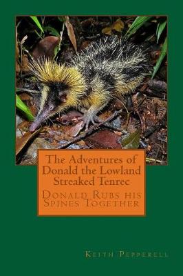 Book cover for The Adventures of Donald the Lowland Streaked Tenrec