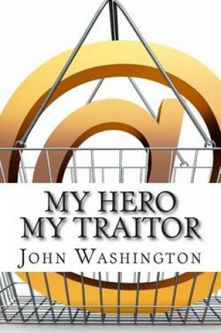 Cover of My Hero My Traitor