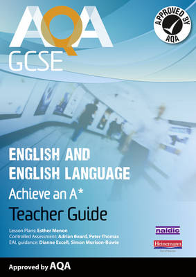 Book cover for AQA GCSE English and English Language Teacher Guide: Aim for an A*
