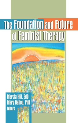 Book cover for The Foundation and Future of Feminist Therapy