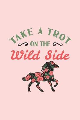 Book cover for Take A Trot On The Wild Side