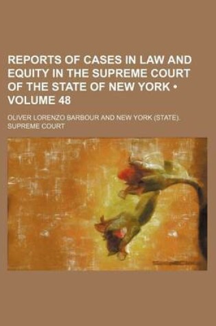 Cover of Reports of Cases in Law and Equity in the Supreme Court of the State of New York (Volume 48)