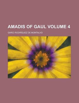 Book cover for Amadis of Gaul Volume 4