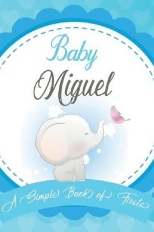 Cover of Baby Miguel A Simple Book of Firsts
