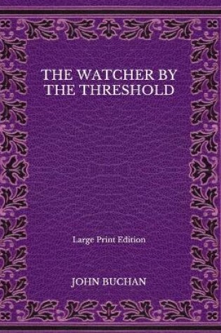 Cover of The Watcher by the Threshold - Large Print Edition