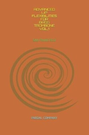 Cover of Advanced Lip Flexibilities for Bass Trombone Vol,1