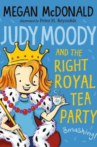 Cover of Judy Moody and the Right Royal Tea Party