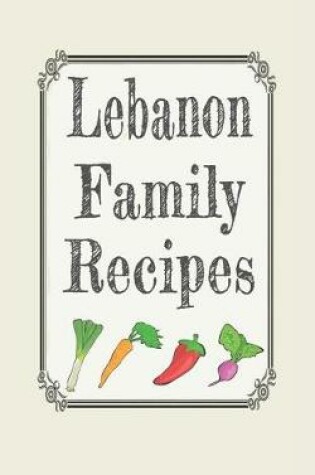 Cover of Lebanon family recipes