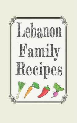 Book cover for Lebanon family recipes