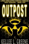 Book cover for Outpost - A Post-Apocalyptic Survival Thriller