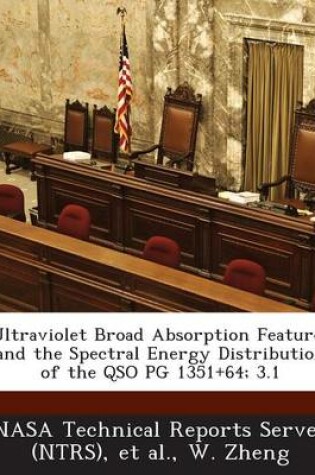 Cover of Ultraviolet Broad Absorption Features and the Spectral Energy Distribution of the Qso Pg 1351+64; 3.1