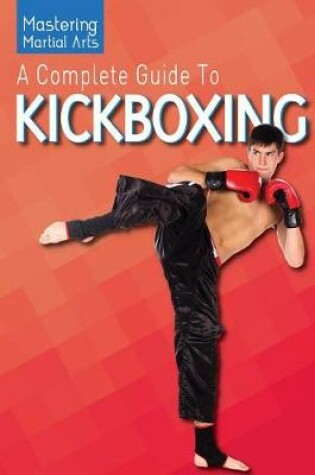 Cover of A Complete Guide to Kickboxing