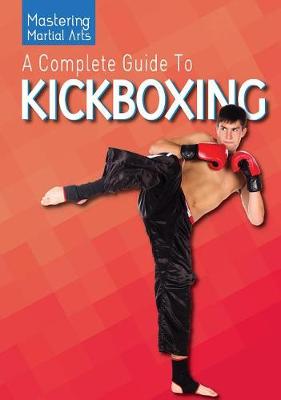 Cover of A Complete Guide to Kickboxing