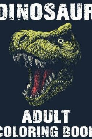 Cover of Dinosaur Adult Coloring Book