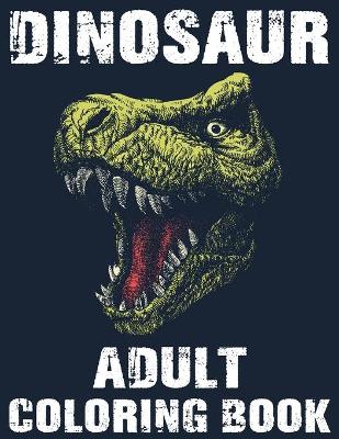 Book cover for Dinosaur Adult Coloring Book