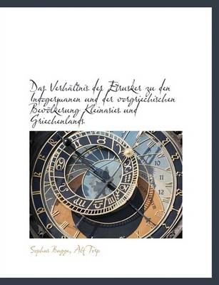 Book cover for Das Verhaltnis Der Etrusker Zu Den Indogermanen Und Der Vorgriechischen Bevolkerung Kleinasies Und G