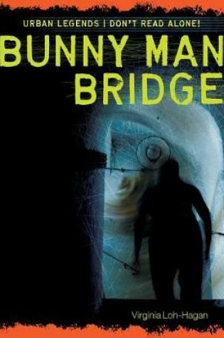 Cover of Bunny Man Bridge