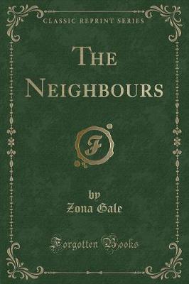 Book cover for The Neighbours (Classic Reprint)