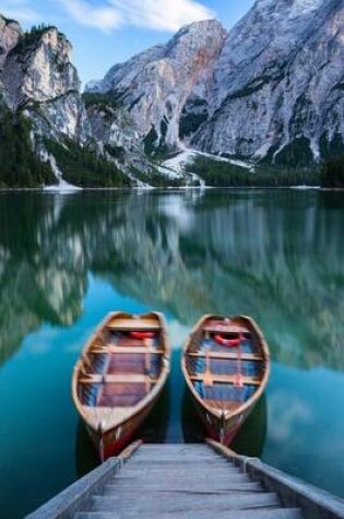 Cover of Boats on Braies Lake (Pragger Wildsee) Dolomite Mountains Italy Journal