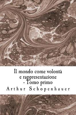 Book cover for Il Mondo Come Volont  E Rappresentazione - Tomo Primo