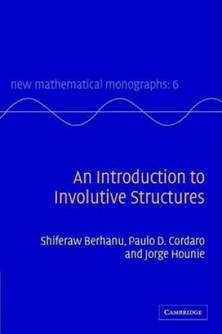 Cover of Introduction to Involutive Structures, An: New Mathematical Monographs, Volume 6.