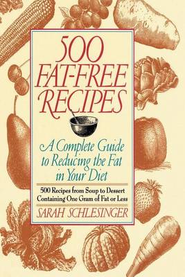 Book cover for 500 Fat Free Recipes: A Complete Guide to Reducing the Fat in Your Diet