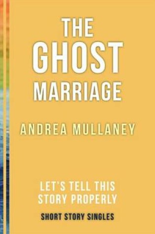 Cover of The Ghost Marriage