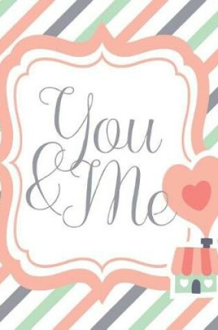 Cover of You and Me Romantic Composition Book