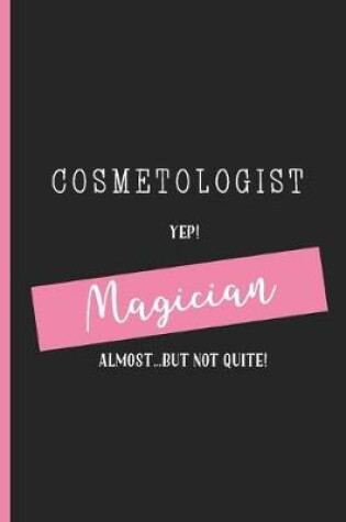 Cover of Cosmetologist Yep! Magician Almost...But Not Quite