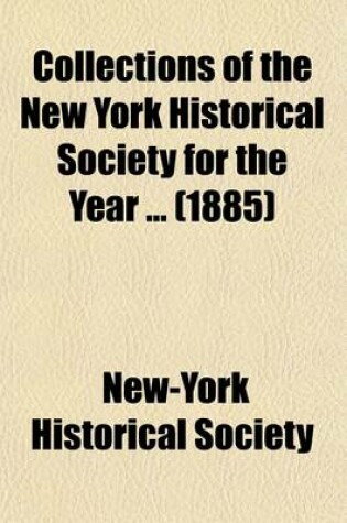 Cover of Collections of the New York Historical Society for the Year Volume 17