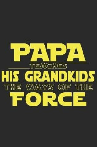 Cover of Papa teaches his grand kids the ways of the force