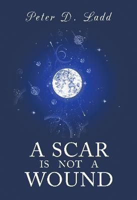 Book cover for A Scar is Not a Wound