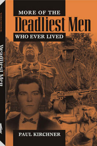 Cover of More of the Deadliest Men Who Ever Lived