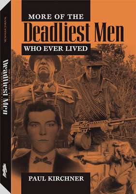 Book cover for More of the Deadliest Men Who Ever Lived