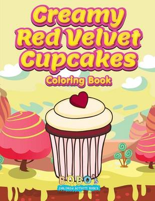 Book cover for Creamy Red Velvet Cupcakes Coloring Book