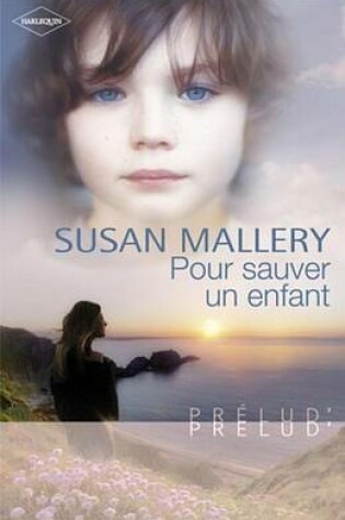 Cover of Pour Sauver Un Enfant (Harlequin Prelud')