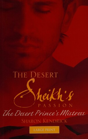 Book cover for The Desert Sheikh's Passion: The Desert Prince's Mistress