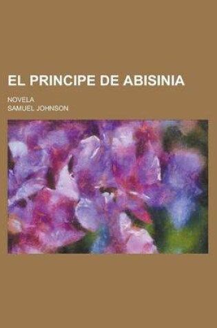 Cover of El Principe de Abisinia; Novela