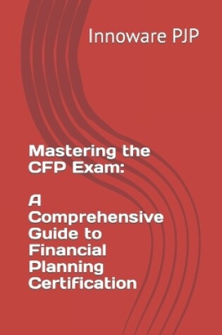 Cover of Mastering the CFP Exam