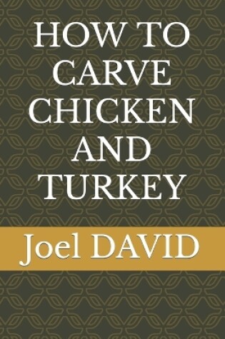 Cover of How to Carve Chicken and Turkey