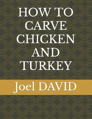 Book cover for How to Carve Chicken and Turkey