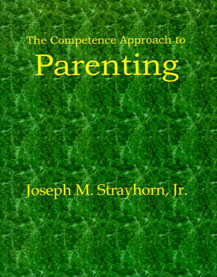 Book cover for The Competence Approach to Parenting
